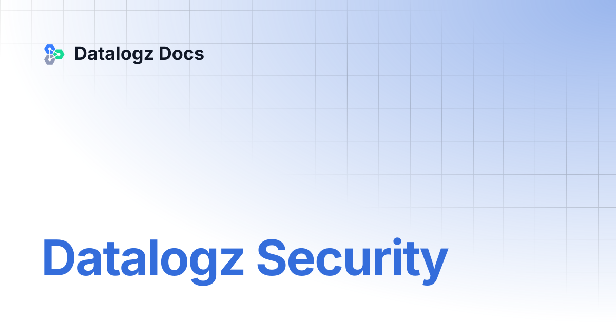 Datalogz Security | Datalogz Docs