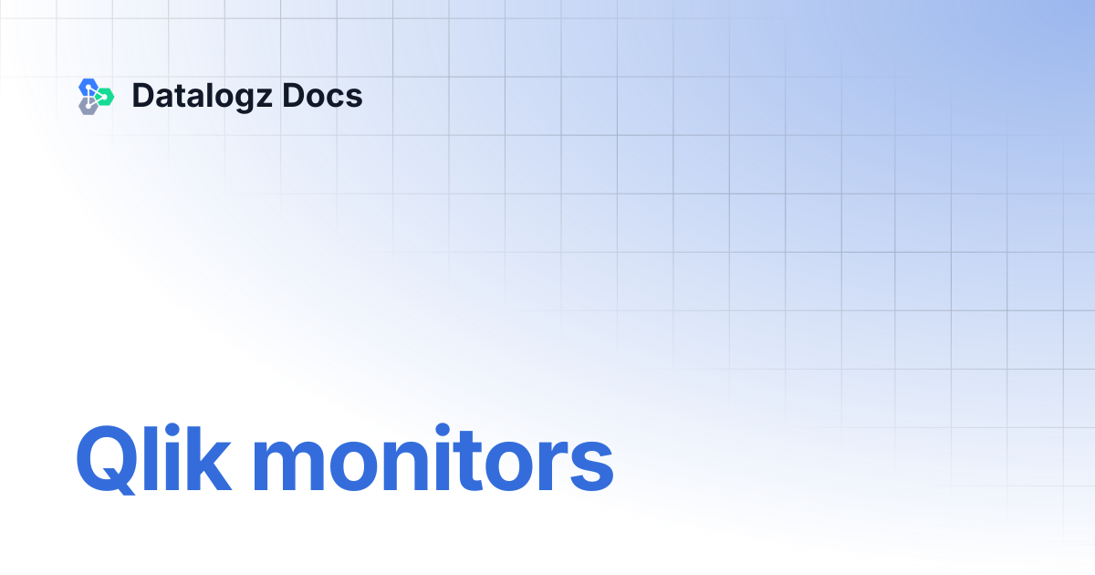 Qlik monitors | Datalogz Docs