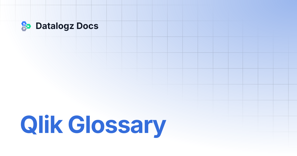 Qlik Glossary | Datalogz Docs